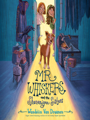 cover image of Mr. Whiskers and the Shenanigan Sisters